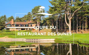 La Coupe du Restaurant des Dunes - Open Golf Club